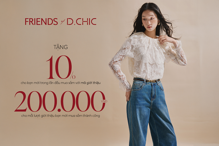 "𝐅𝐑𝐈𝐄𝐍𝐃𝐒 𝐎𝐅 𝐃.𝐂𝐇𝐈𝐂" - Quà tặng đặc biệt kết nối những người bạn của Thương hiệu